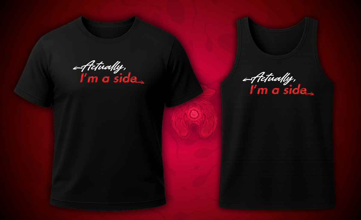 Actually, I'm A Side Shirt