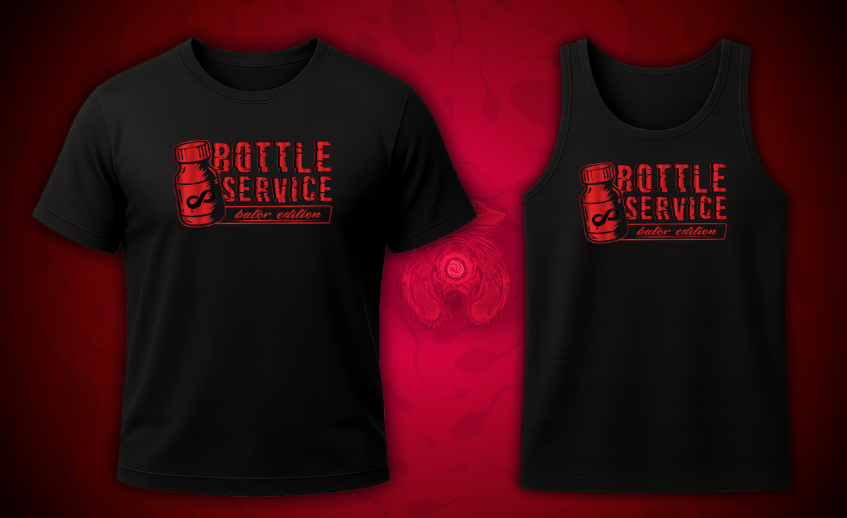 Bottle Service • Bator Edition