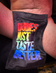 Dudes Just Taste Better Cum Towel